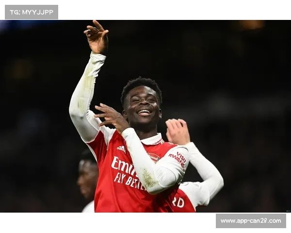 萨卡连续高光表现助力阿森纳巩固争冠优势成为球队前场进攻核心